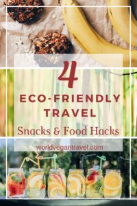 blog 4 eco friendly snacks and food hacks - 4 Eco-Friendly Travel Hacks for Snacks & Food (VH&T)