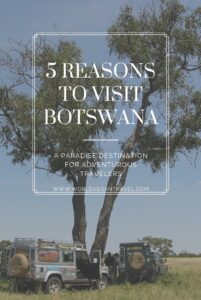 blog 5 reasons to visit botswana - 4 Reasons to Visit Botswana (VH&T)