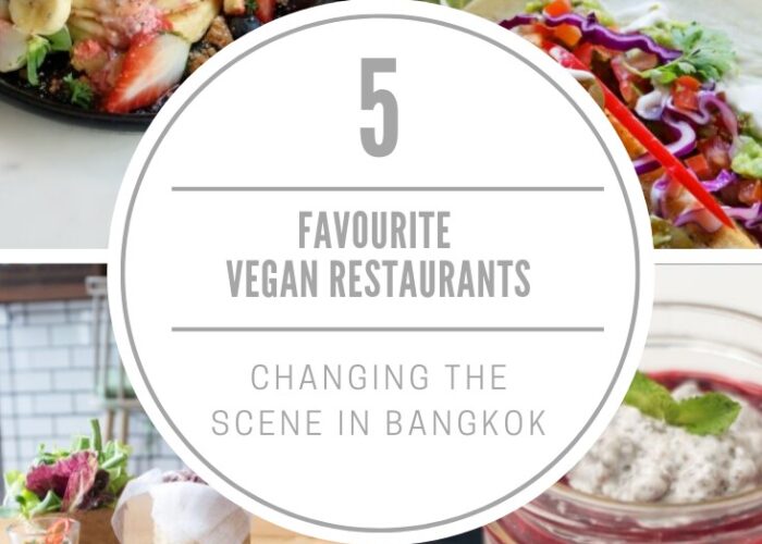 blog 5 favorite Bangkok restaurants - Five Favourite Vegan Restaurants Changing The Scene in Central Bangkok.