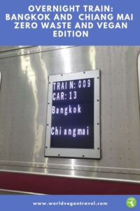 blog overnight train Bangkok to Chian Mai - Overnight Train: Bangkok and  Chiang Mai - Zero Waste and Vegan Edition