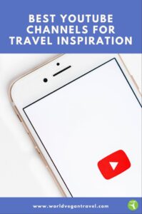 blog best youtube channels for travel inspiration - Best YouTube Channels for Vegan Travel Inspiration (VH&T)
