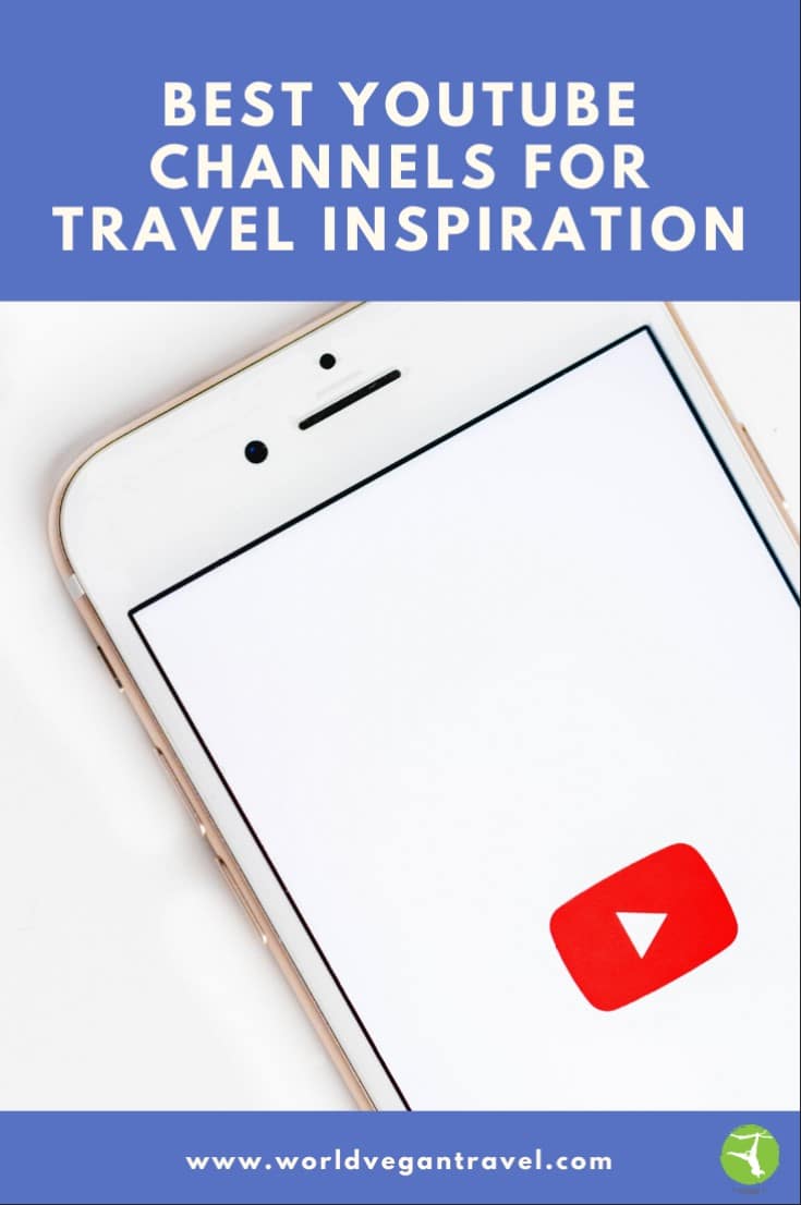 blog best youtube channels for travel inspiration - Best YouTube Channels for Vegan Travel Inspiration (VH&T)