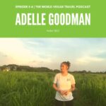 the world vegan travel podcast episode 3 adelle goodman vegan trips for phnom penh - # 4 | Visiting Phnom Penh as a vegan | Adelle Goodman