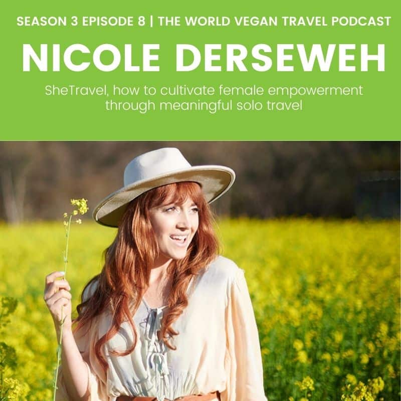 Podcast Art of Nicole Derseweh Shetravel the World Vegan Travel Podcast