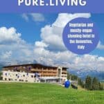 Picture of Alpine hotel in pasture TEXT: REVIEW OF PARADISO PURE.LIVING VEGETARIAN AND MOSTLY VEGANS STUNNING HOTEL IN THE DOLOMITES,ITALY