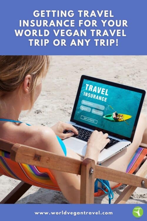 woman at the beach booking her travel insurance with the text Getting travel Insurance for your World Vegan Travel trip or any trip