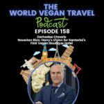 World Vegan Travel_Noverian Bios: Harry's Vision for Santorini’s First Vegan Boutique Hotel_EP 158