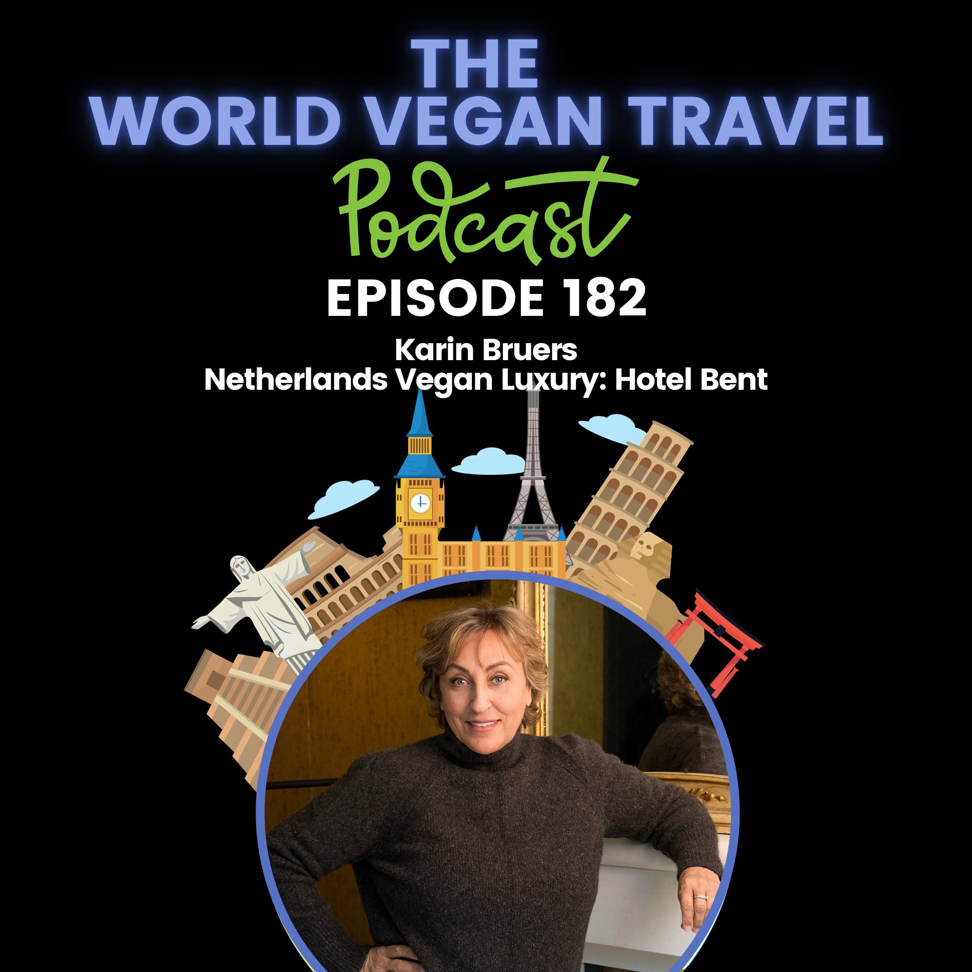 World Vegan Travel_TEXT_Netherlands Vegan Luxury Hotel Bent Karin Bruers Ep 182 World Vegan Travel_TEXT_Netherlands Vegan Luxury Hotel Bent Karin Bruers Ep 182