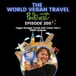 World Vegan Travel_TEXT_Vegan Budget Travel with Calen Otto | 200th Episode