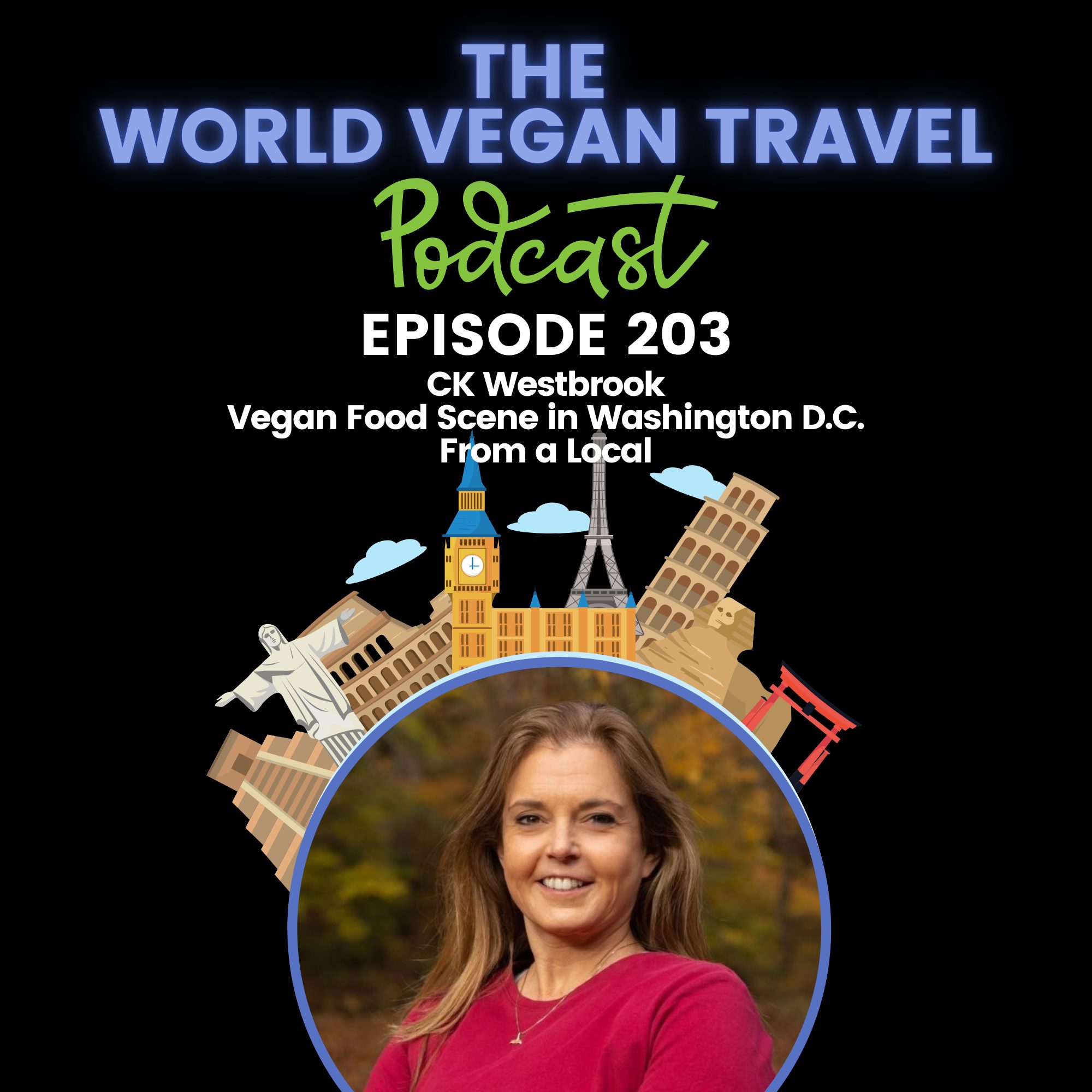 World Vegan Travel_TEXT_Vegan Food Scene in Washington D.C. From a Local | CK Westbrook Ep 202