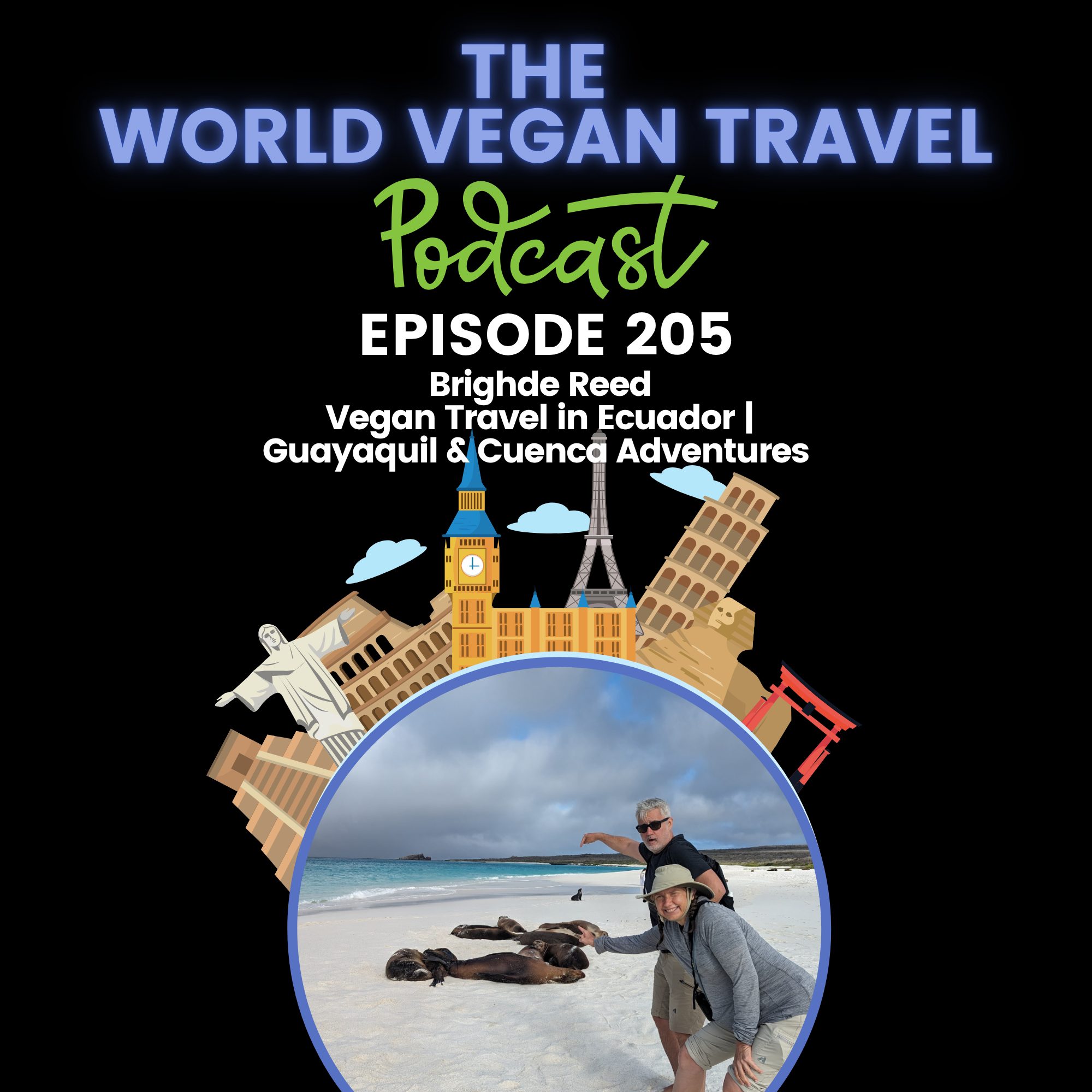 World Vegan Travel_TEXT_Vegan Travel in Ecuador | Guayaquil & Cuenca Adventures | Brighde Reed_Ep 205