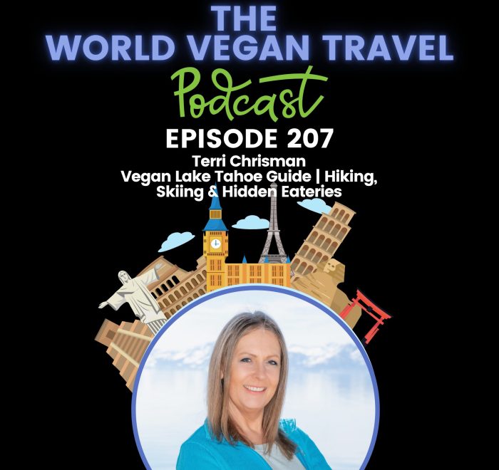 World Vegan Travel_ Vegan Lake Tahoe Guide: Hiking, Skiing & Hidden Eateries | Terri Chrisman Ep 207