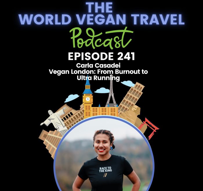 World Vegan Travel_TEXT_Vegan London | From Burnout to Ultra Running | Carla Casadei_Ep 241