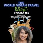 World Vegan Travel_TEXT_Vegan Travel in Asia | Buddhist Temples & Plant-Based Alms | Andrea Diaz Ep 223
