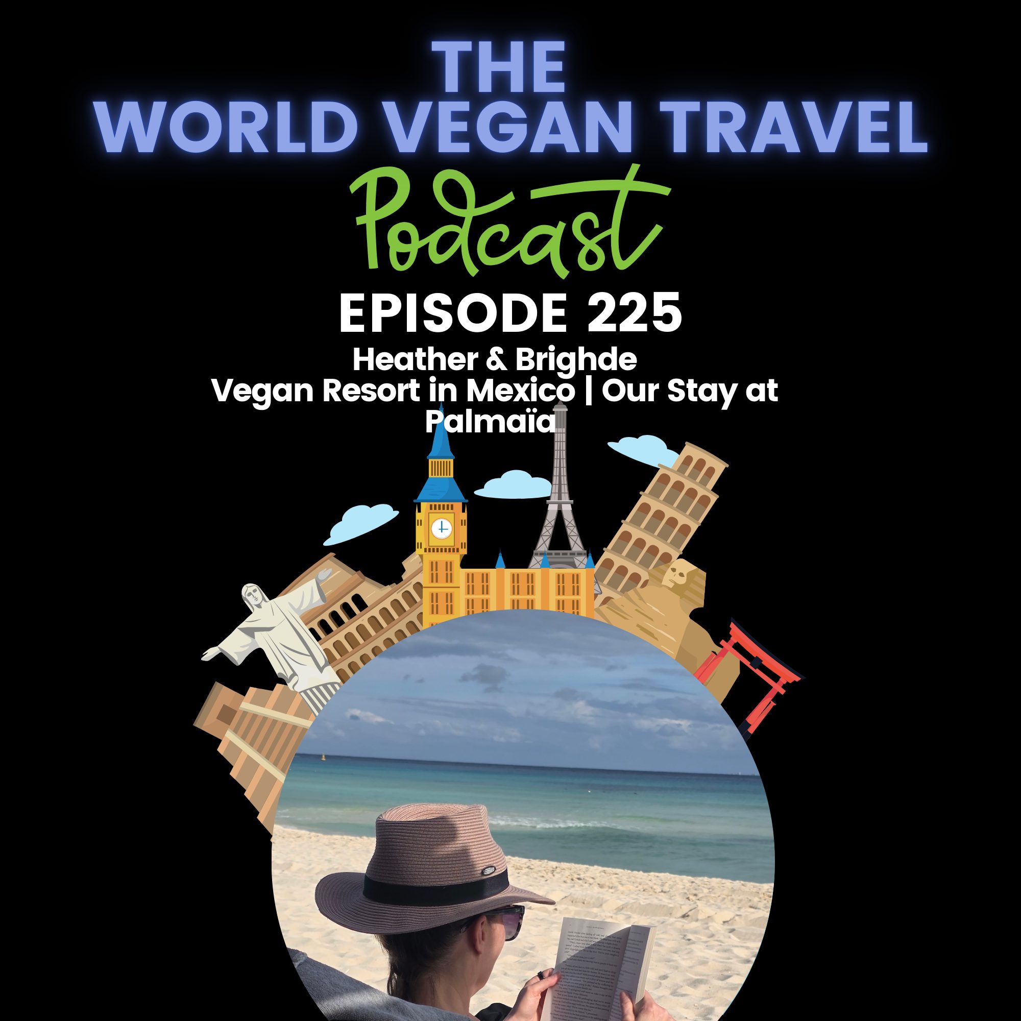 World Vegan Travel_TEXT_Vegan Resort in Mexico | Our Stay at Palmaïa | Heather & Brighde | Ep 225