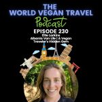 World Vegan Travel_TEXT_Albania Van Life | A Vegan Traveler's Hidden Gem | Ellie Larkins_Ep230