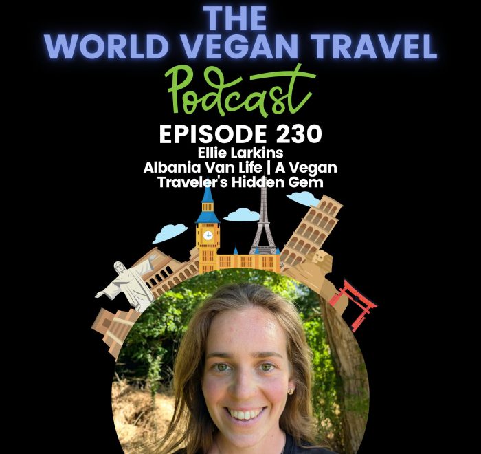 World Vegan Travel_TEXT_Albania Van Life | A Vegan Traveler's Hidden Gem | Ellie Larkins_Ep230