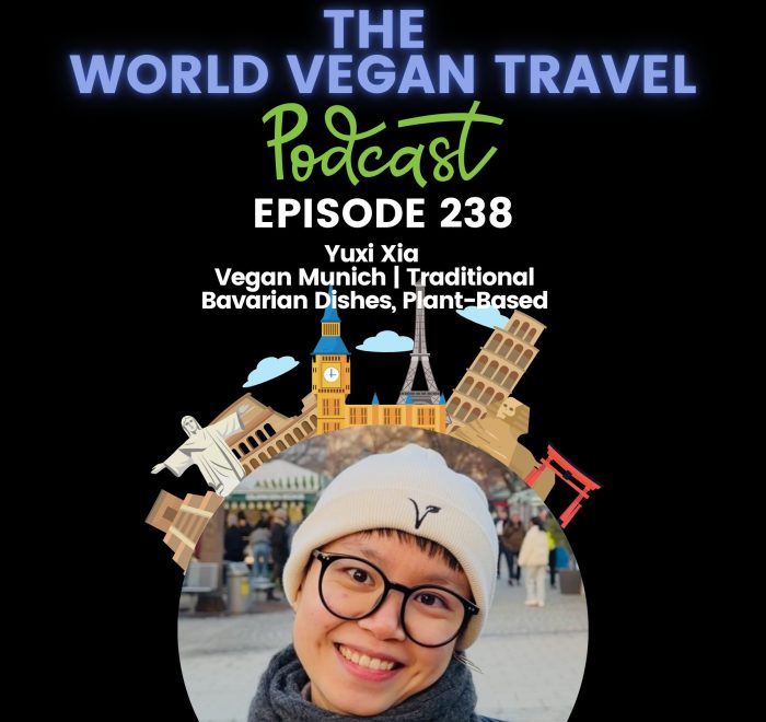 World Vegan Travel_TEXT_Vegan Munich | Traditional Bavarian Dishes, Plant-Based | Yuxi Xia_Ep 238