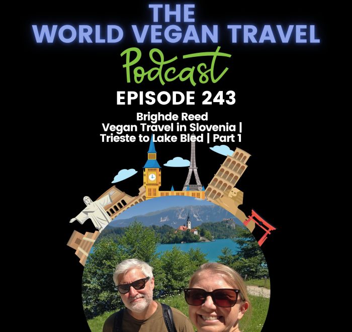 World Vegan Travel_TEXT_Vegan Travel in Slovenia | Trieste to Lake Bled | Part 1 | Brighde Reed | Ep 243