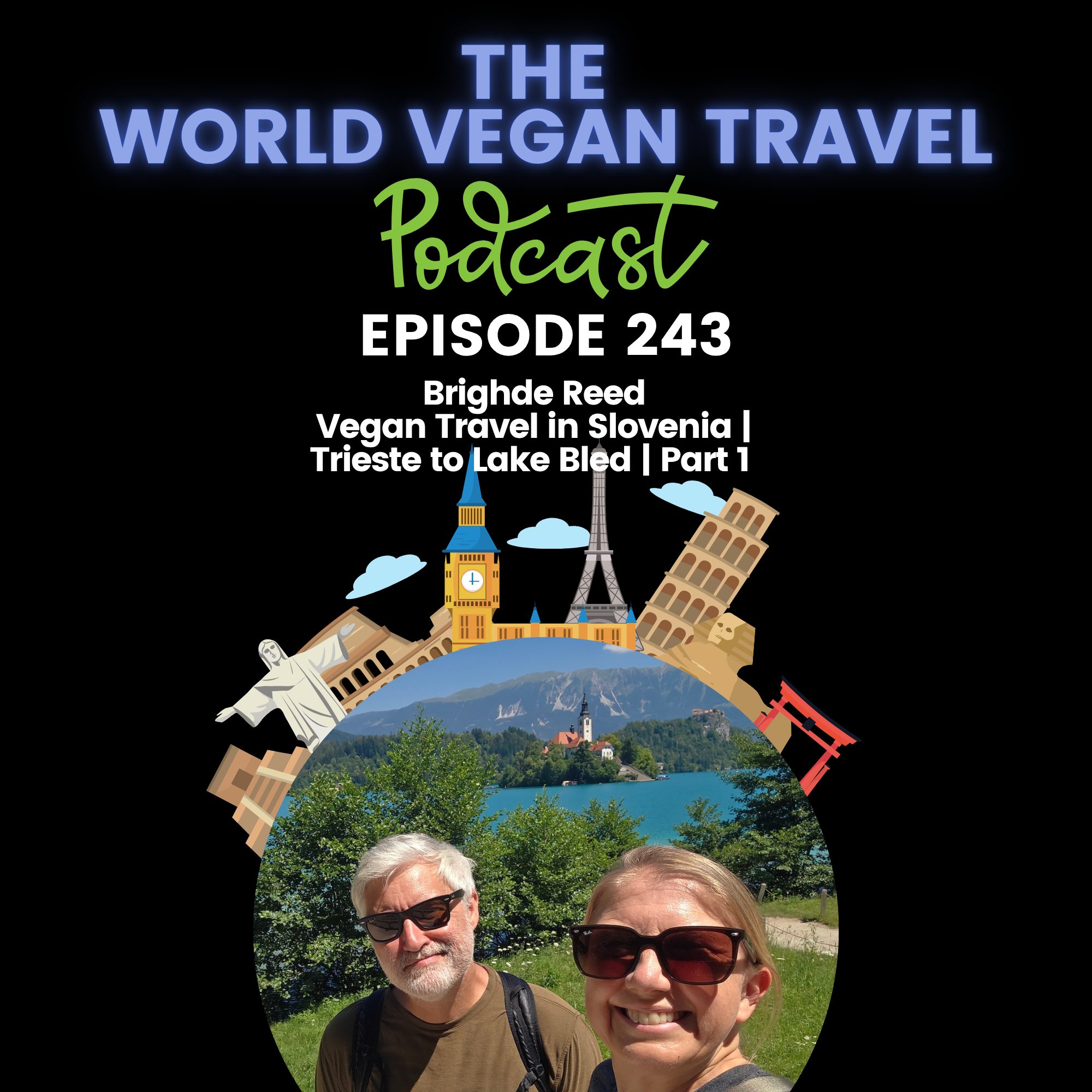 World Vegan Travel_TEXT_Vegan Travel in Slovenia | Trieste to Lake Bled | Part 1 | Brighde Reed | Ep 243