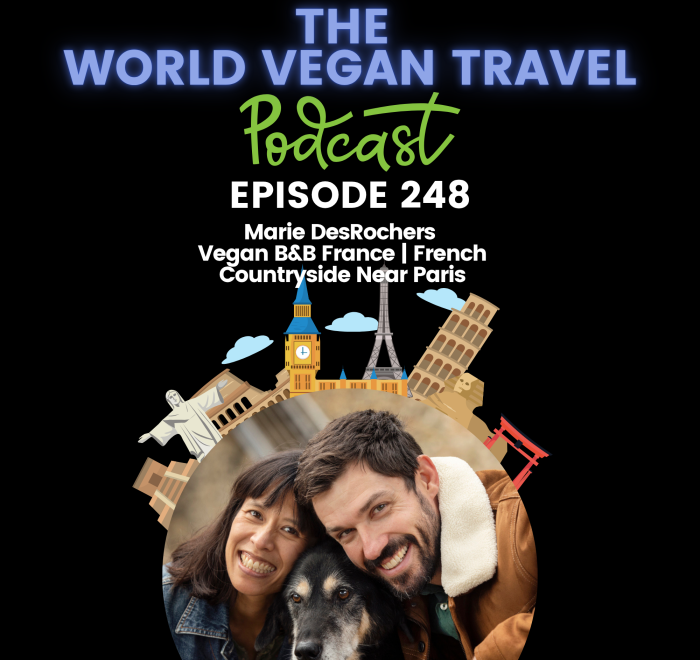 World Vegan Travel_TEXT_Vegan B&B France | French Countryside Near Paris | Marie DesRochers _Ep 248