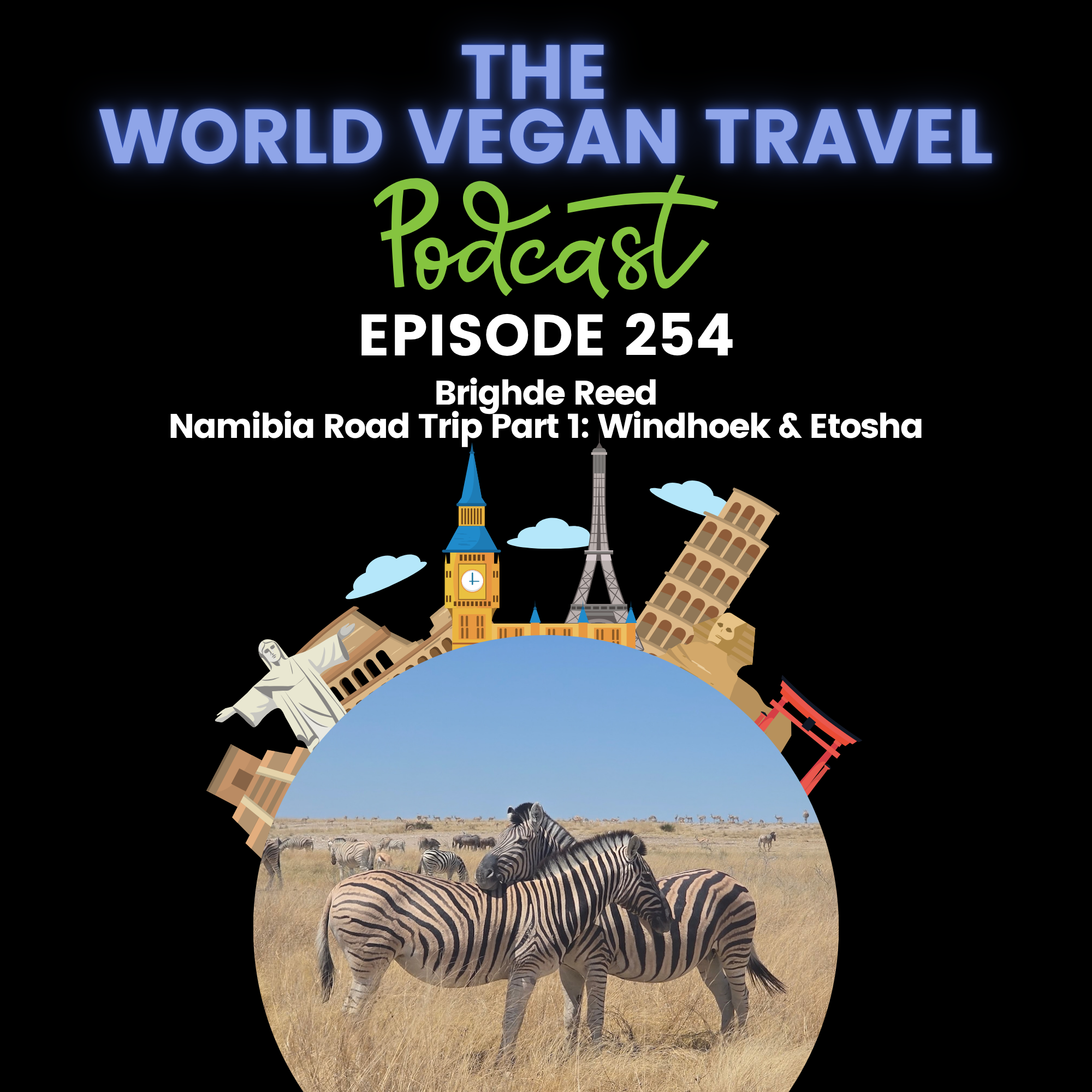 World Vegan Travel_TEXT_Namibia Road Trip Part 1: Windhoek & Etosha_Brighde Reed_Ep 254